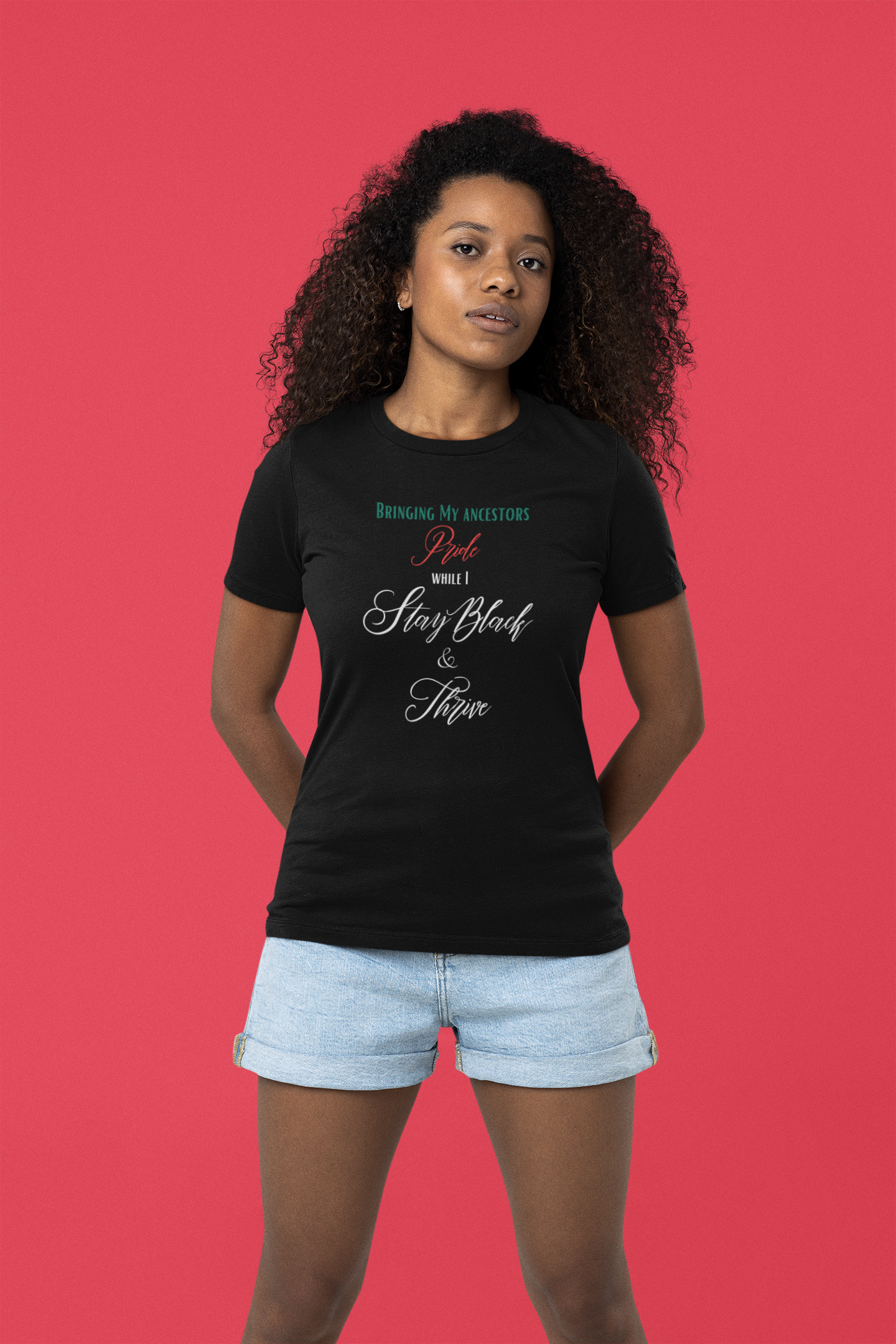 Stay Black & Thrive-Bringing My Ancestors Pride Black T-shirt