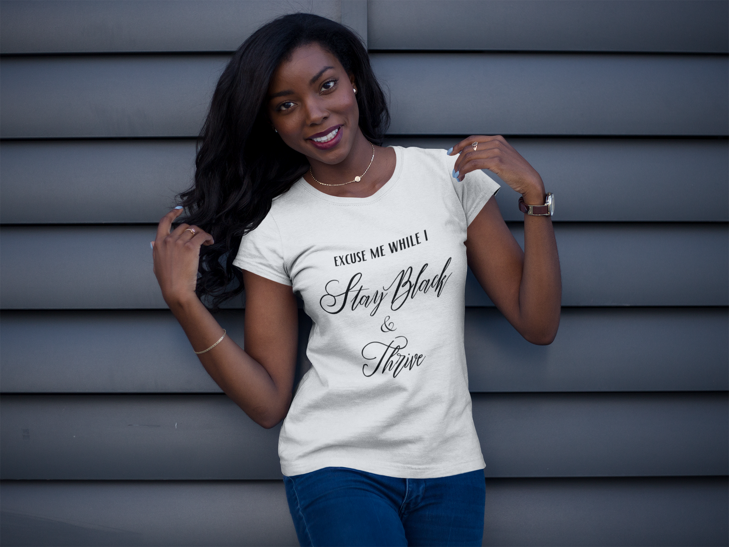 Stay Black & Thrive-Excuse Me While I T-shirt